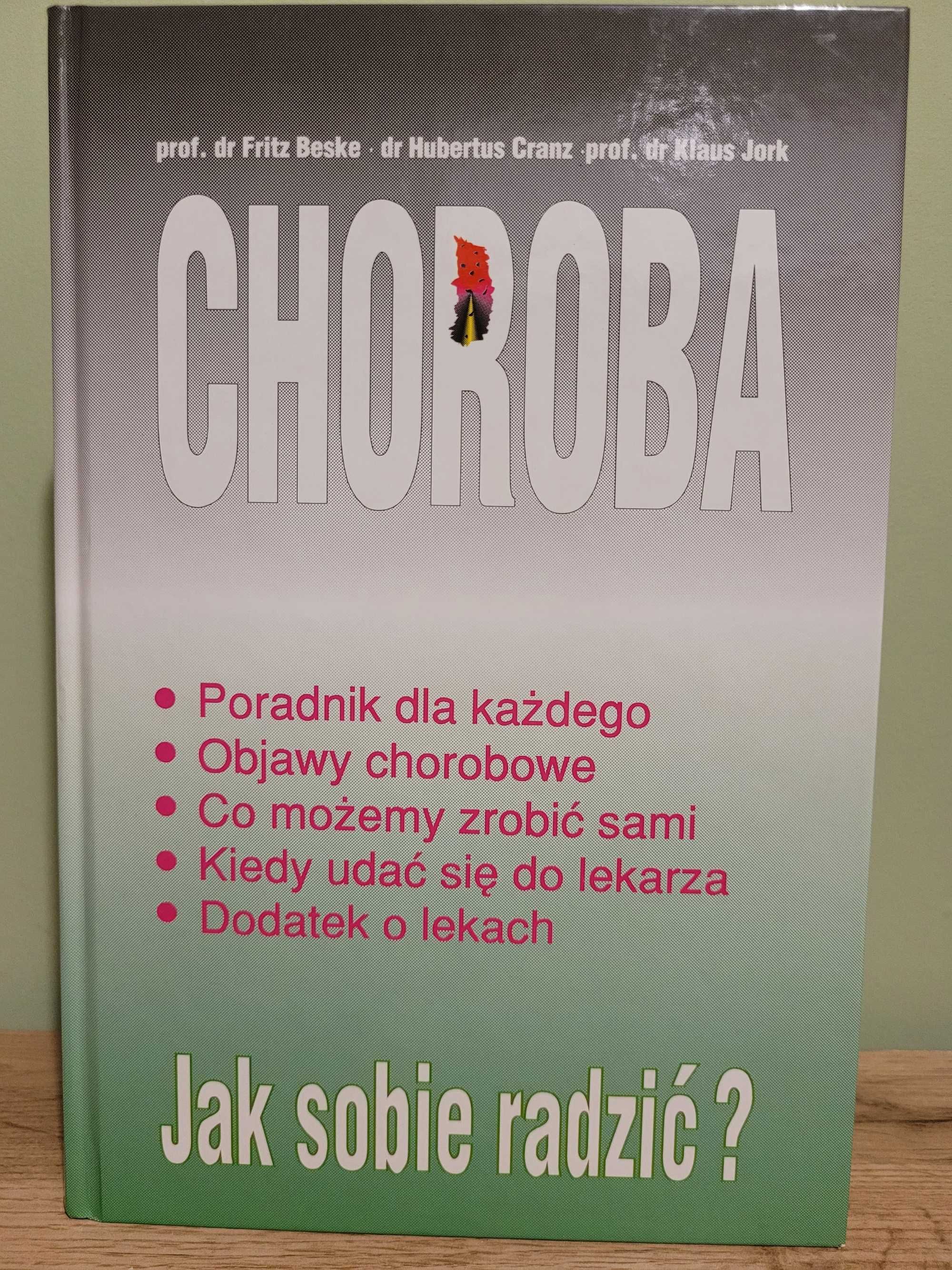 Choroba. Jak sobie radzić? - F. Beske, H. Cranz, K. Jork