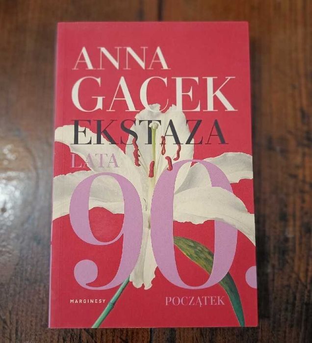 Książka Ekstaza. Lata 90. Początek Książka Anny Gacek