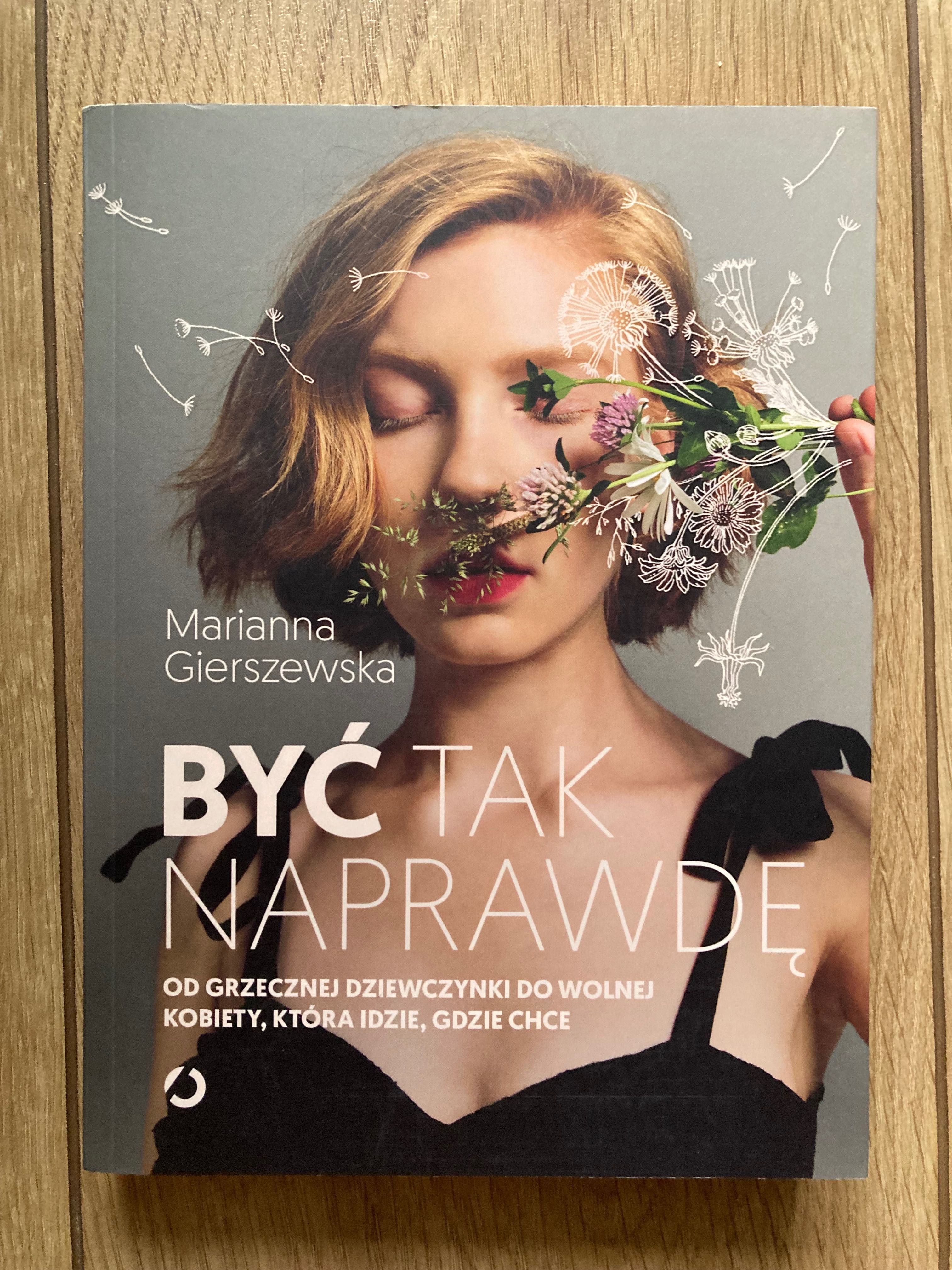 Być tak naprawdę Marianna Gierszewska