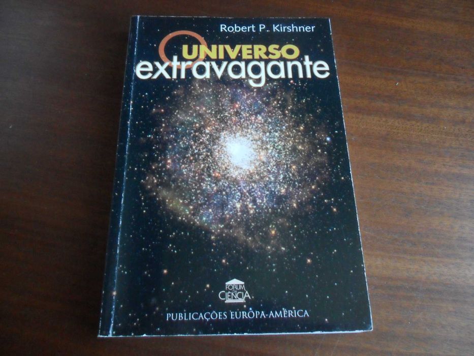 "O Universo Extravagante" de Robert P Kirshner - 1ª Edição de 2005