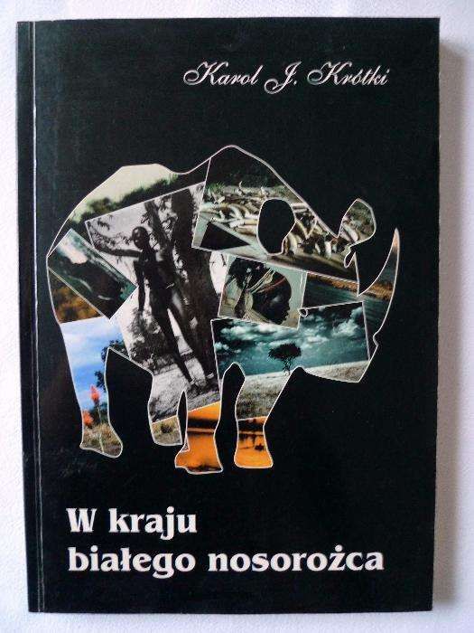 K.J. Krotki: W kraju bialego nosorozca