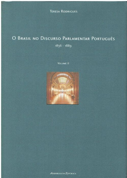 8322 O Brasil no Discurso Parlamentar Português - 1836/1889-Vol.II