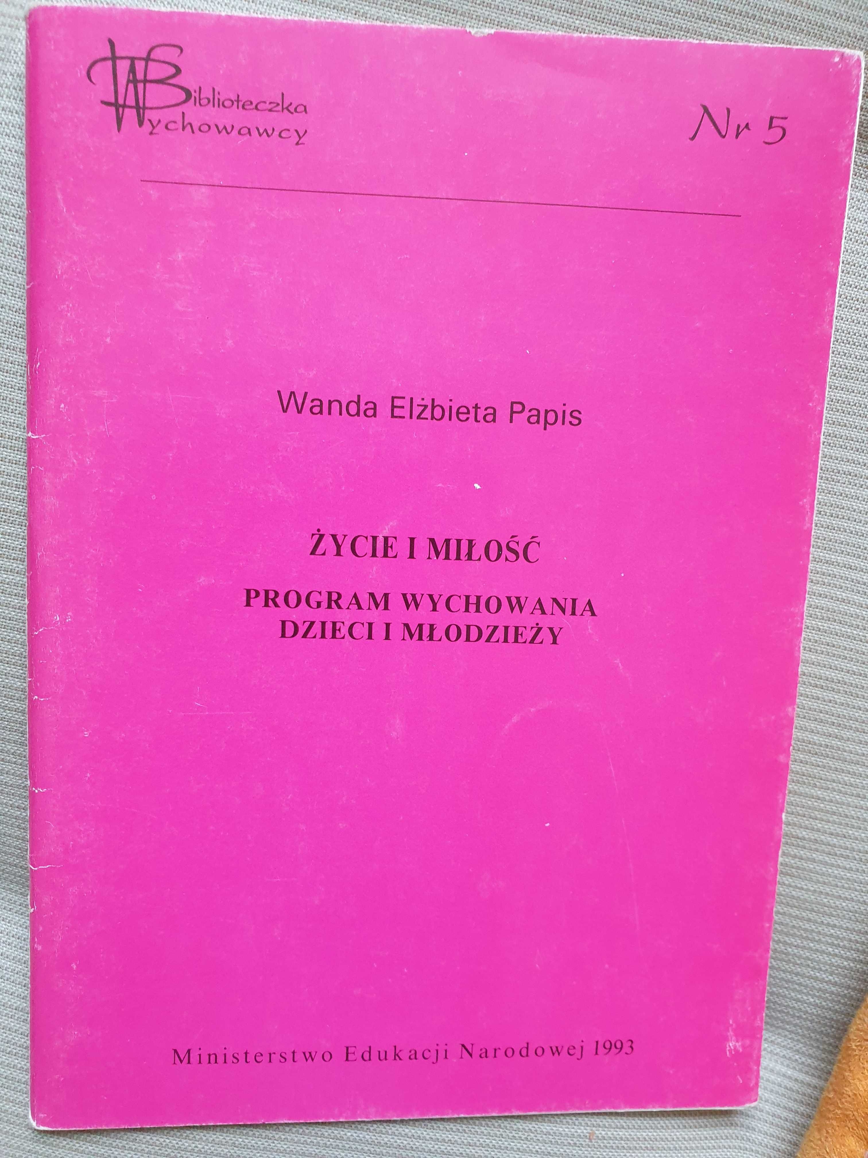 "Życie i miłość. Program wychowania dzieci i młodzieży"