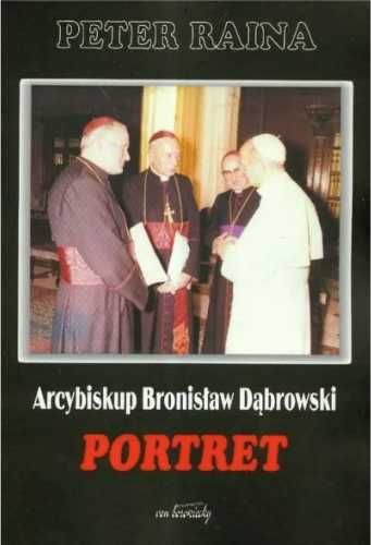 Arcybiskup Bronisław Dąbrowski Portret - Peter Raina