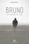 Bruno, um caminho de vida - Sandra Soares