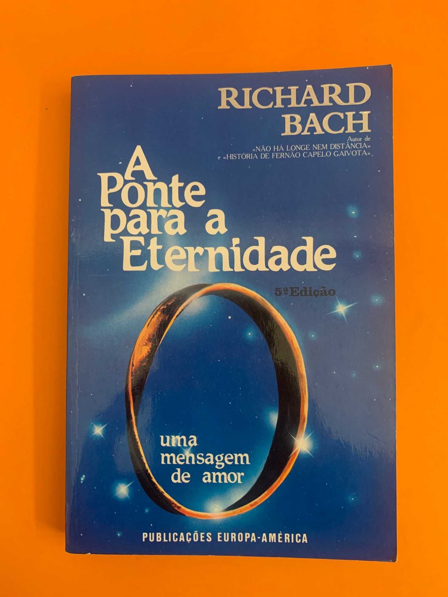 A Ponte para a Eternidade - Richard Bach