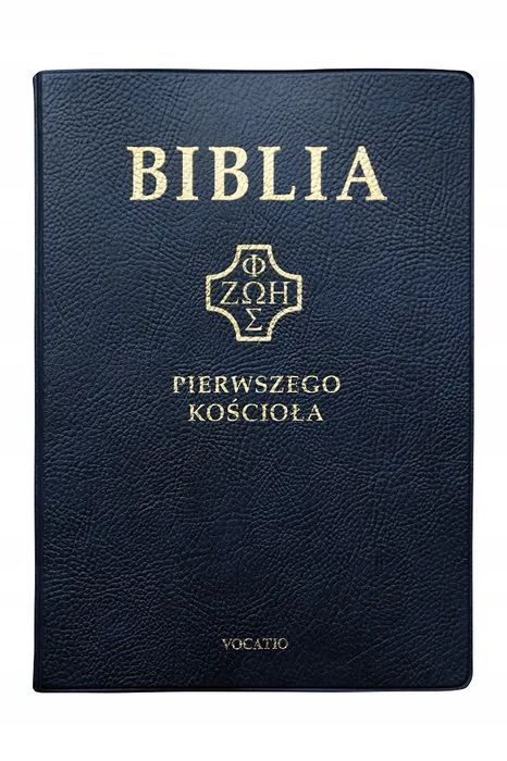 Biblia Pierwszego Kościoła. Oficyna Wydawnicza Vocatio