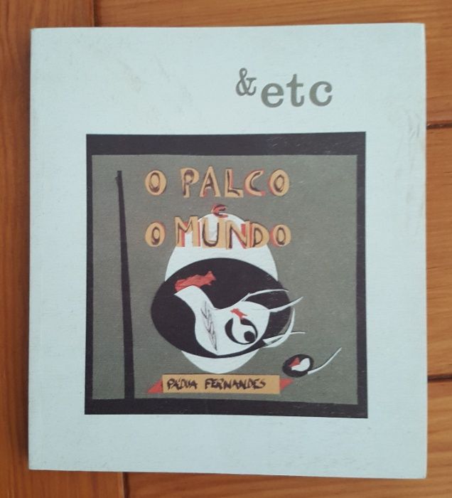 Pádua Fernandes - O palco e o mundo