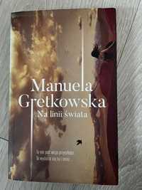 Na linii świata Manuela Gretkowska