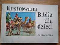 Ilustrowana Biblia dla dzieci- Gilbert Beers