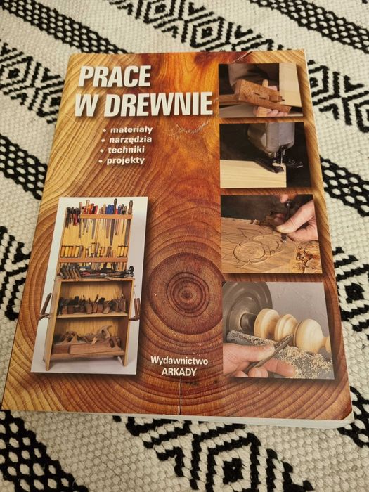 Prace w drewnie Wydawnictwo Arkady