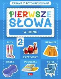 Pierwsze słowa. Zabawa z fotonaklejkami. W domu - praca zbiorowa