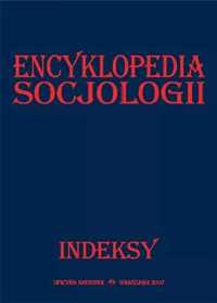 Encyklopedia socjologii. Indeksy - praca zbiorowa