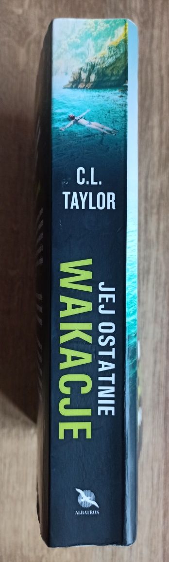 Jej ostatnie wakacje - C. L. Taylor
