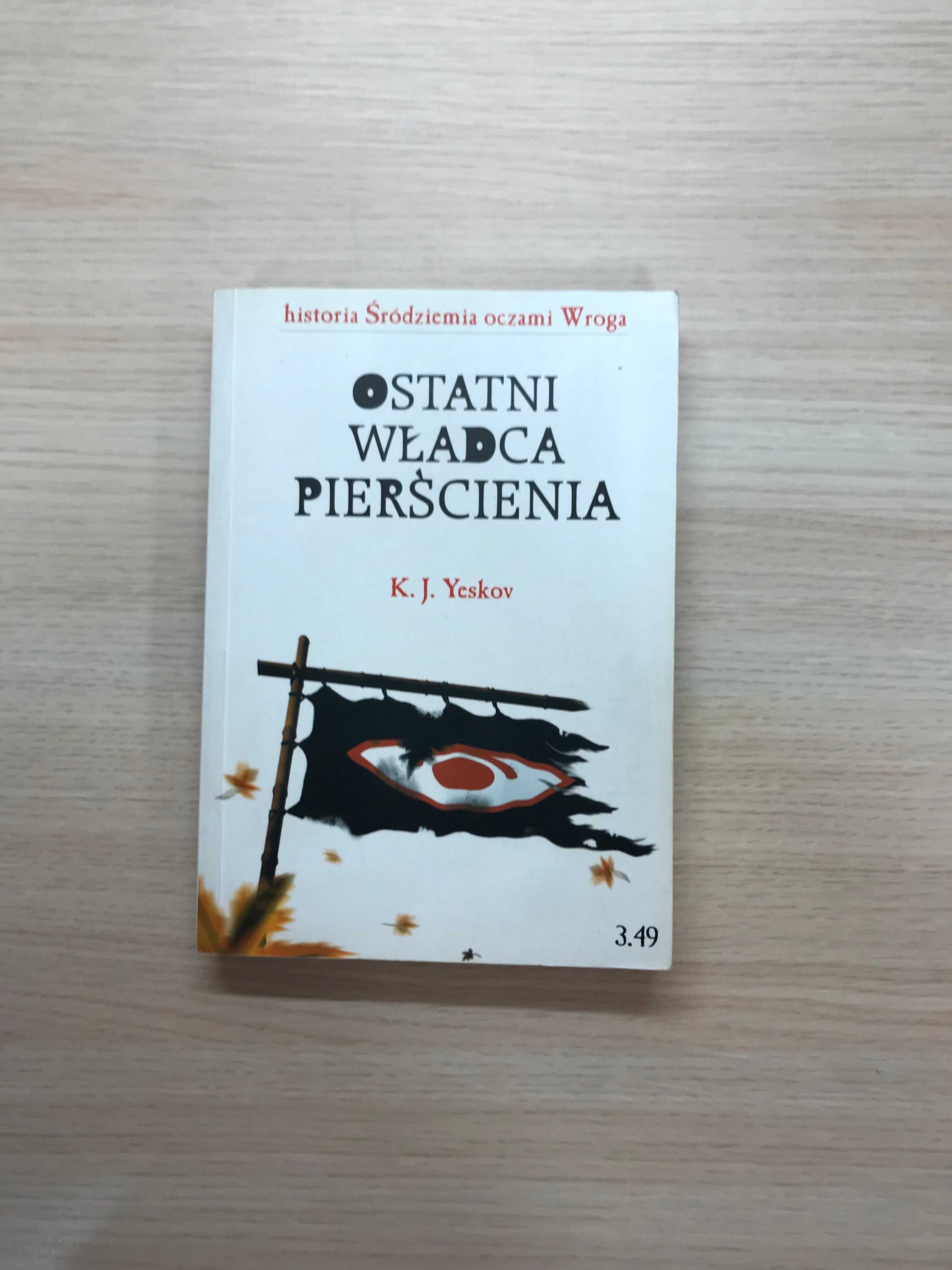 Ostatni Władca Pierścienia Yeskov Historia Śródziemia oczami Tolkien