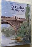 D. Carlos de Bragança - cadernos de desenho
