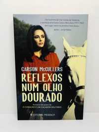 Reflexos num Olho Dourado - Carson McCullers