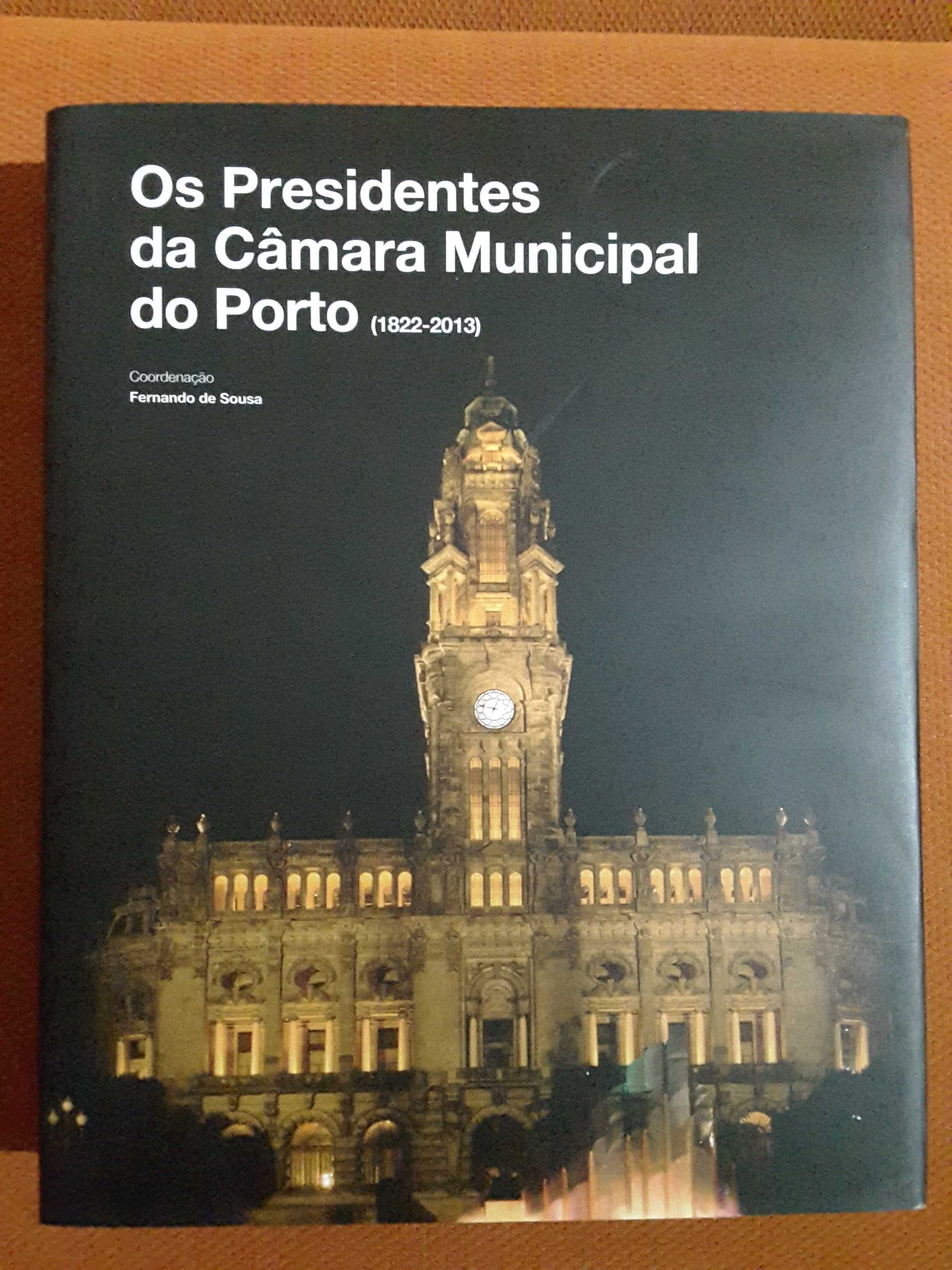 Os Presidentes da Câmara Municipal do Porto 1822/2013