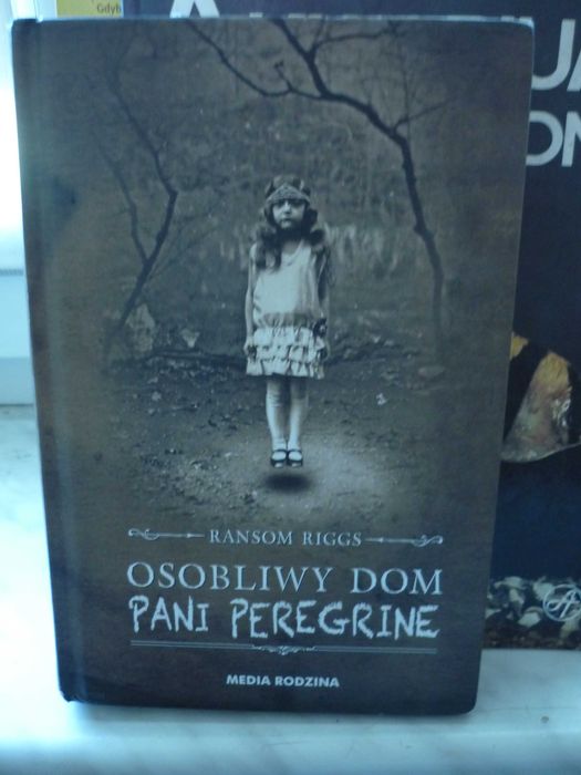 Osobliwy dom pani Peregrine , Ransom Riggs.