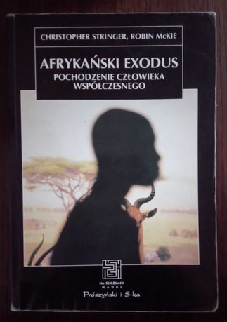 Afrykański exodus - Christopher Stringer, Robin McKie
