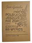 Jan Gazda Polska Jeszcze Nie Zginęła Czyli Dzwon Na Trwogę Analiza