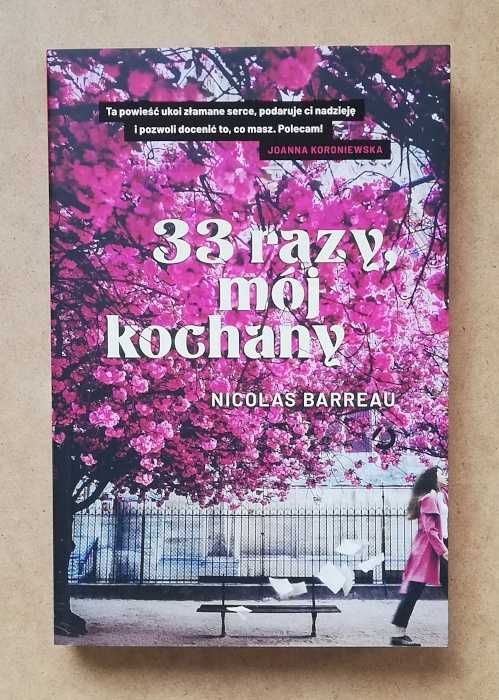 33 razy mój kochany - Nicolas Barreau ~ NOWA