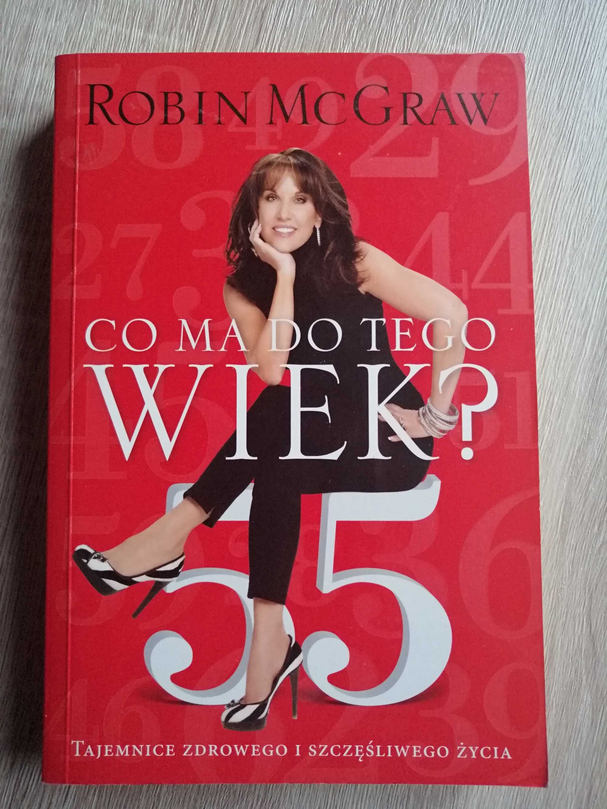 Co ma do tego wiek? -Robin.Mcgraw