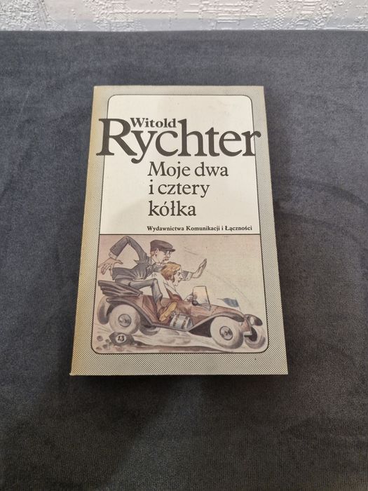 Moje Dwa i Cztery Kółka Witold Rychter
