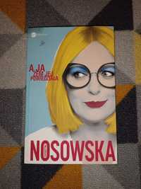 A ja żem jej powiedziała - Kasia Nosowska - książka