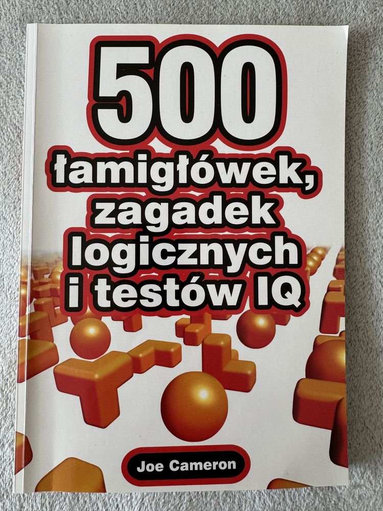 500 łamigłówek, zagadek logicznych i testow IQ