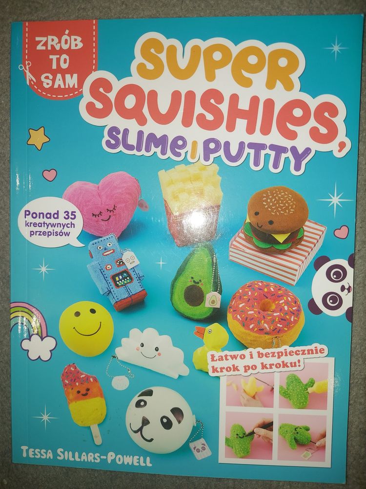 Książka ,,Super squishies, slime i putty"