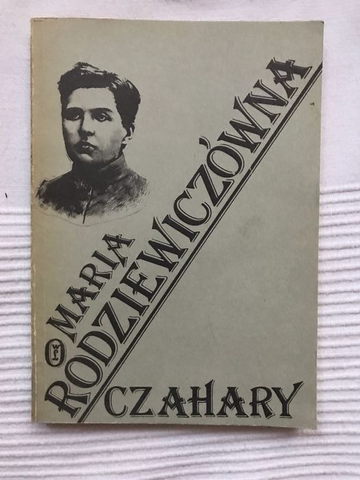 Maria Rodziewiczówna "Czahary"