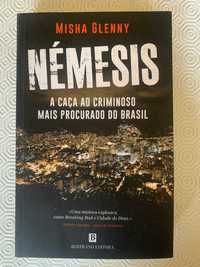 "Némesis - A Caça ao Criminoso Mais Procurado do Brasil" Misha Glenny