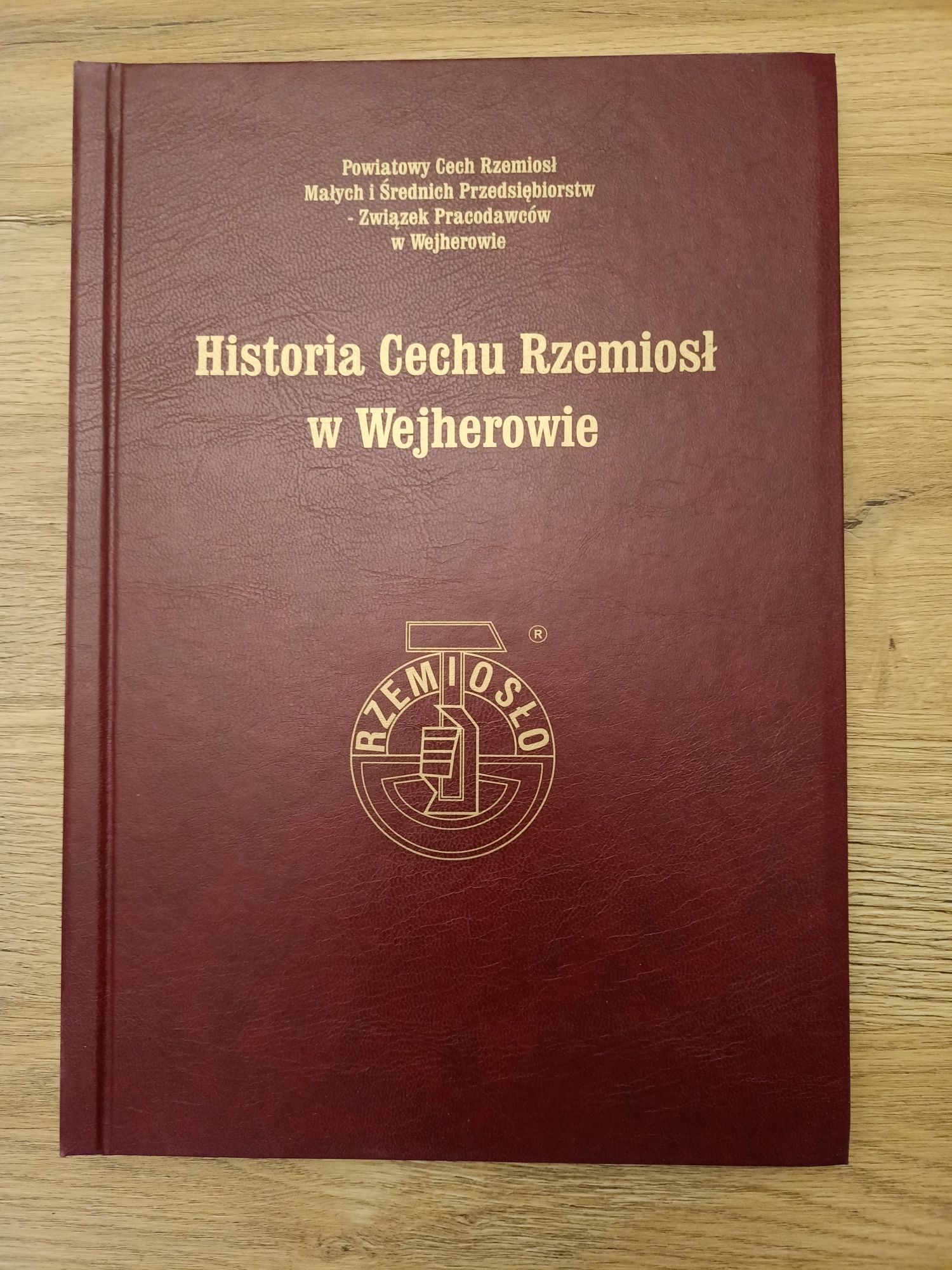 Historia Cechu Rzemiosł w Wejherowie - red. Waldemar Bargański