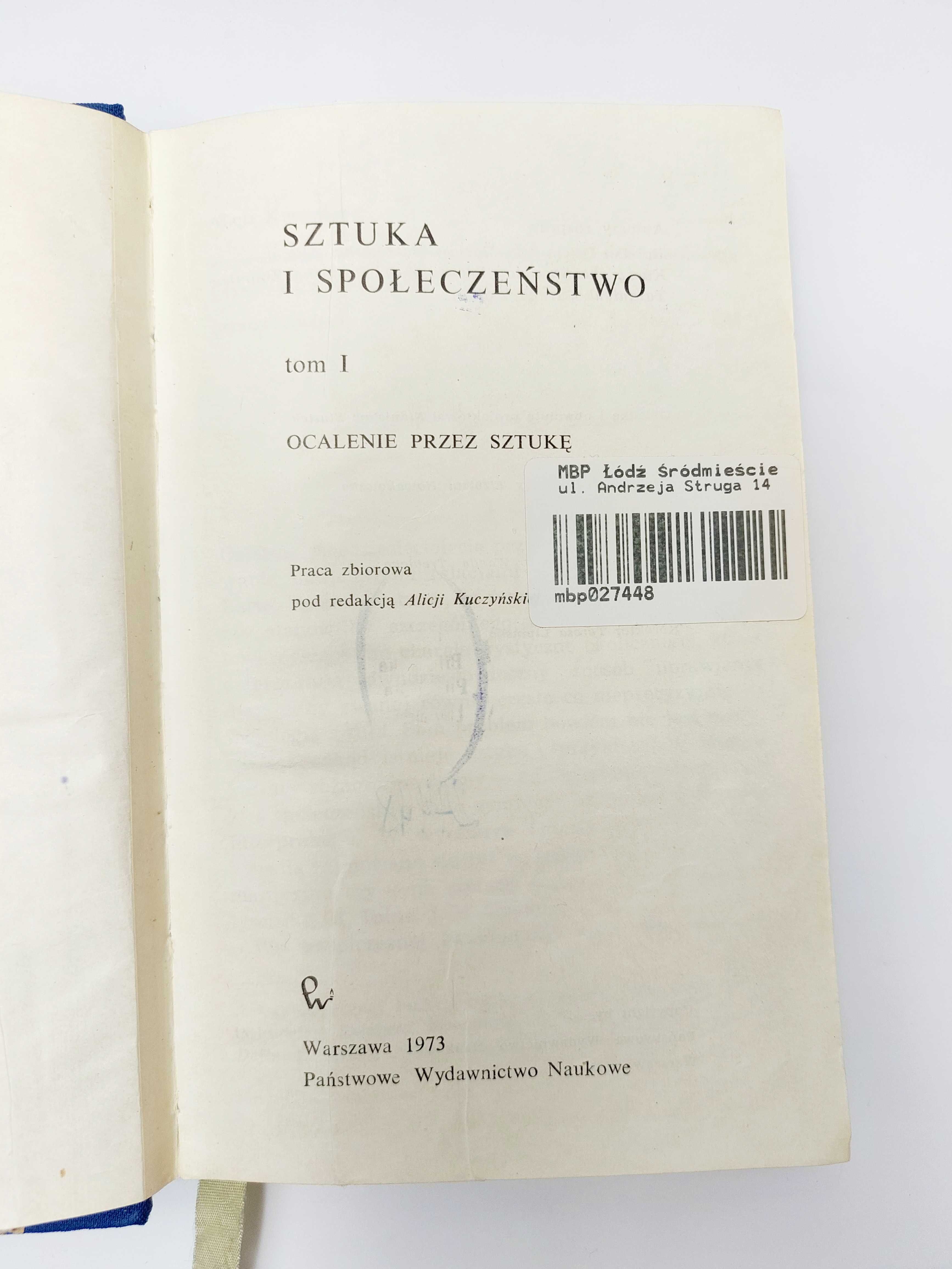 Sztuka i społeczeństwo Tom 1 Ocalenie przez sztukę red. A. Kuczyńska