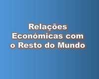 Resumo - Relações Económicas com o Resto do Mundo