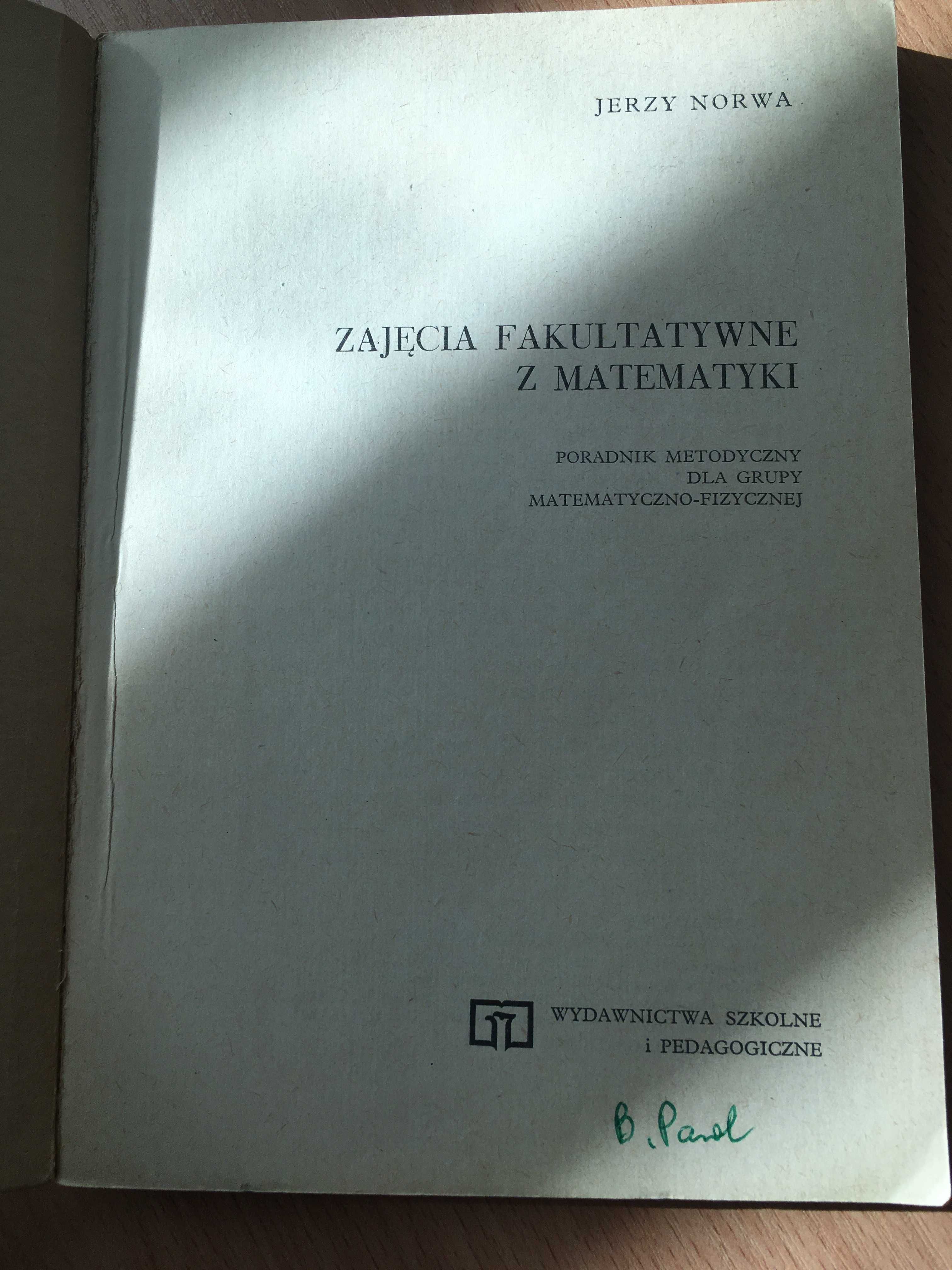 "Zajęcia fakultatywne z matematyki" - Jerzy Norwa