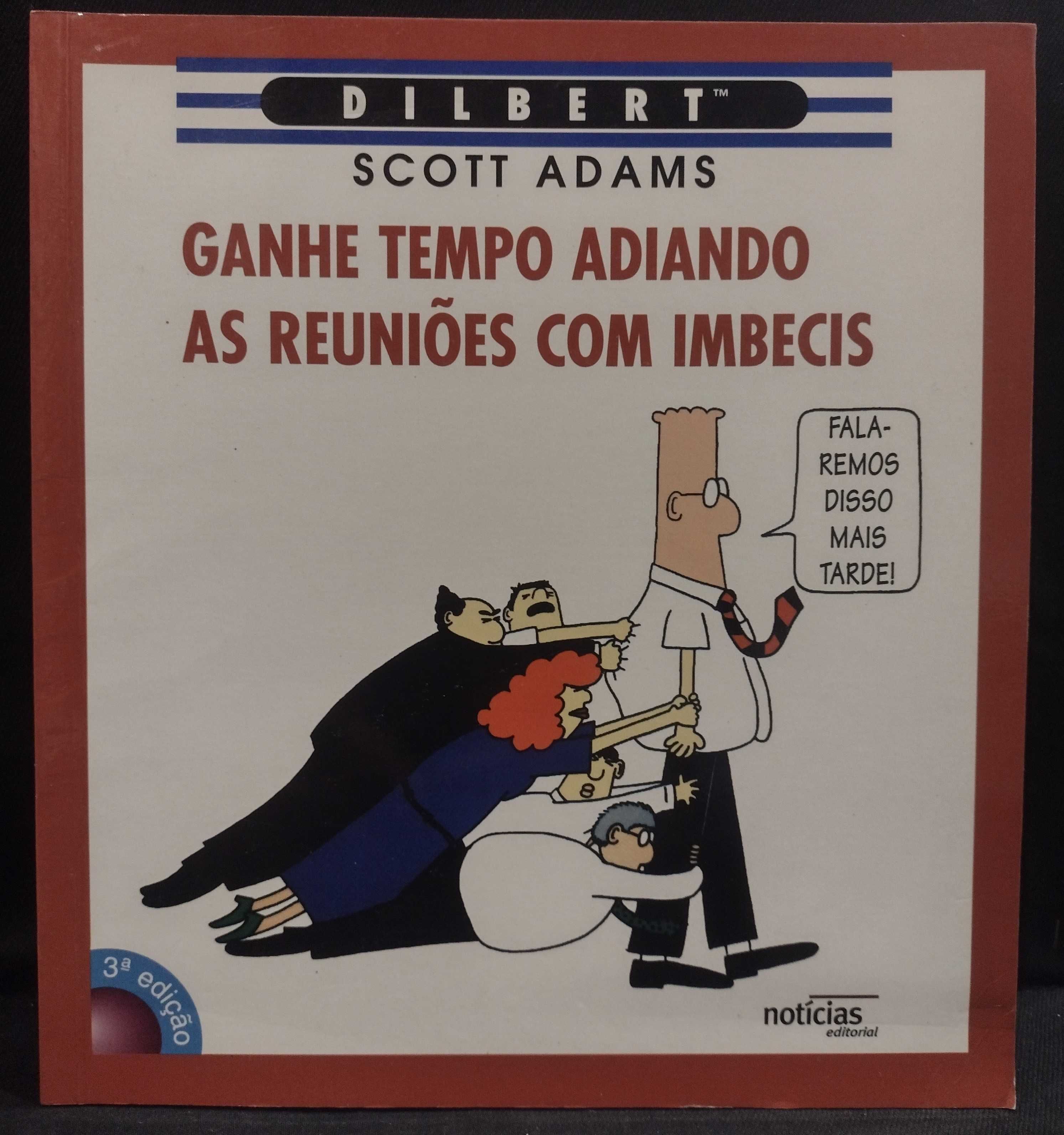BD- Ganhe tempo adiando as reuniões imbecis - Scott Adams