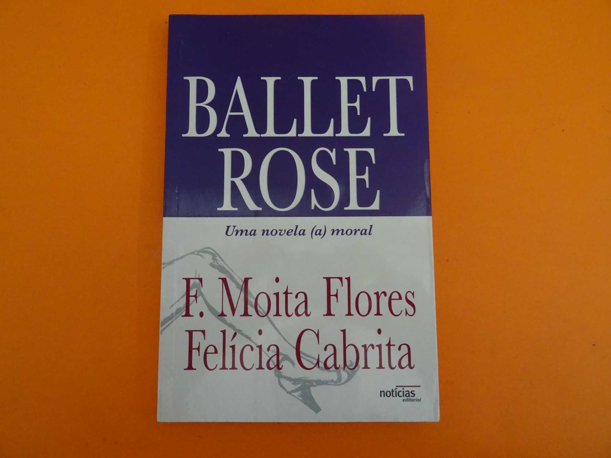 Ballet Rose - F. Moita Flores Felícia Cabrita
