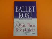 Ballet Rose - F. Moita Flores Felícia Cabrita