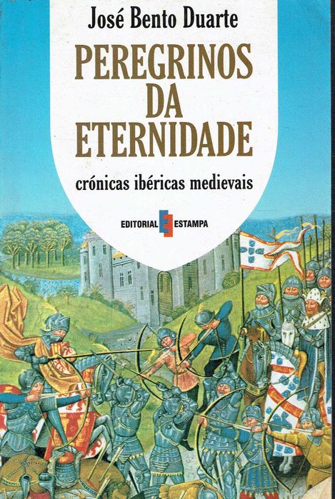 1042

Peregrinos da Eternidade
José Bento Duarte