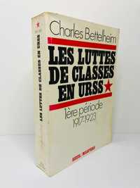 Les Luttes de Classes en URSS 1917/1923 - Charles Bettelheim