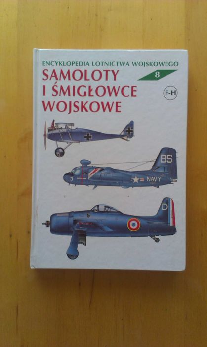 Samoloty i śmigłowce wojskowe. Tom 8.