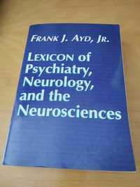 Lexicon of Psychiatry, Neurology and Neurosciences de Frank J..Ayd,