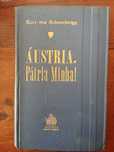 Kurt von Schuschnigg - Áustria, pátria minha!