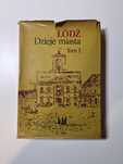 ŁÓDŹ Dzieje miasta - tom 1 - do 1918
