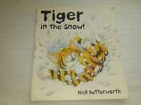 Сказка на английском Nick Butterworth Tiger in the snow Тигр в снегу