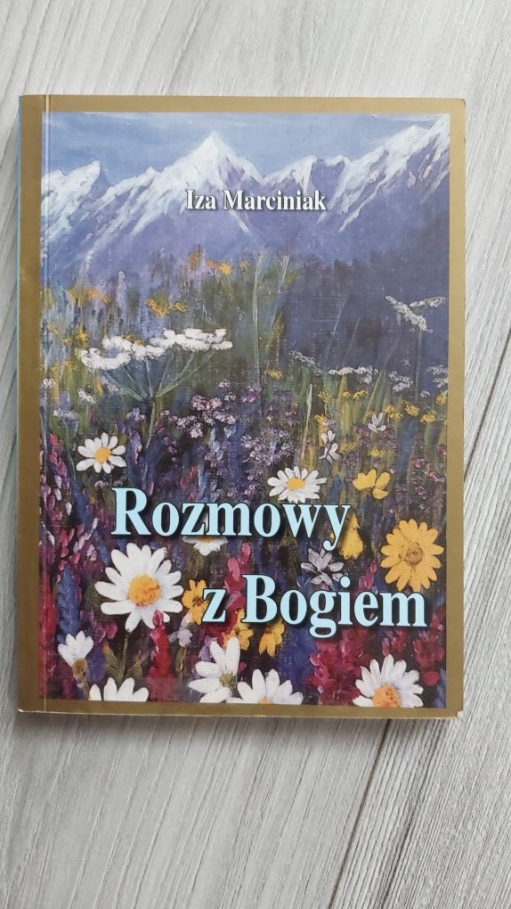 Rozmowy z Bogiem. I.Marciniak