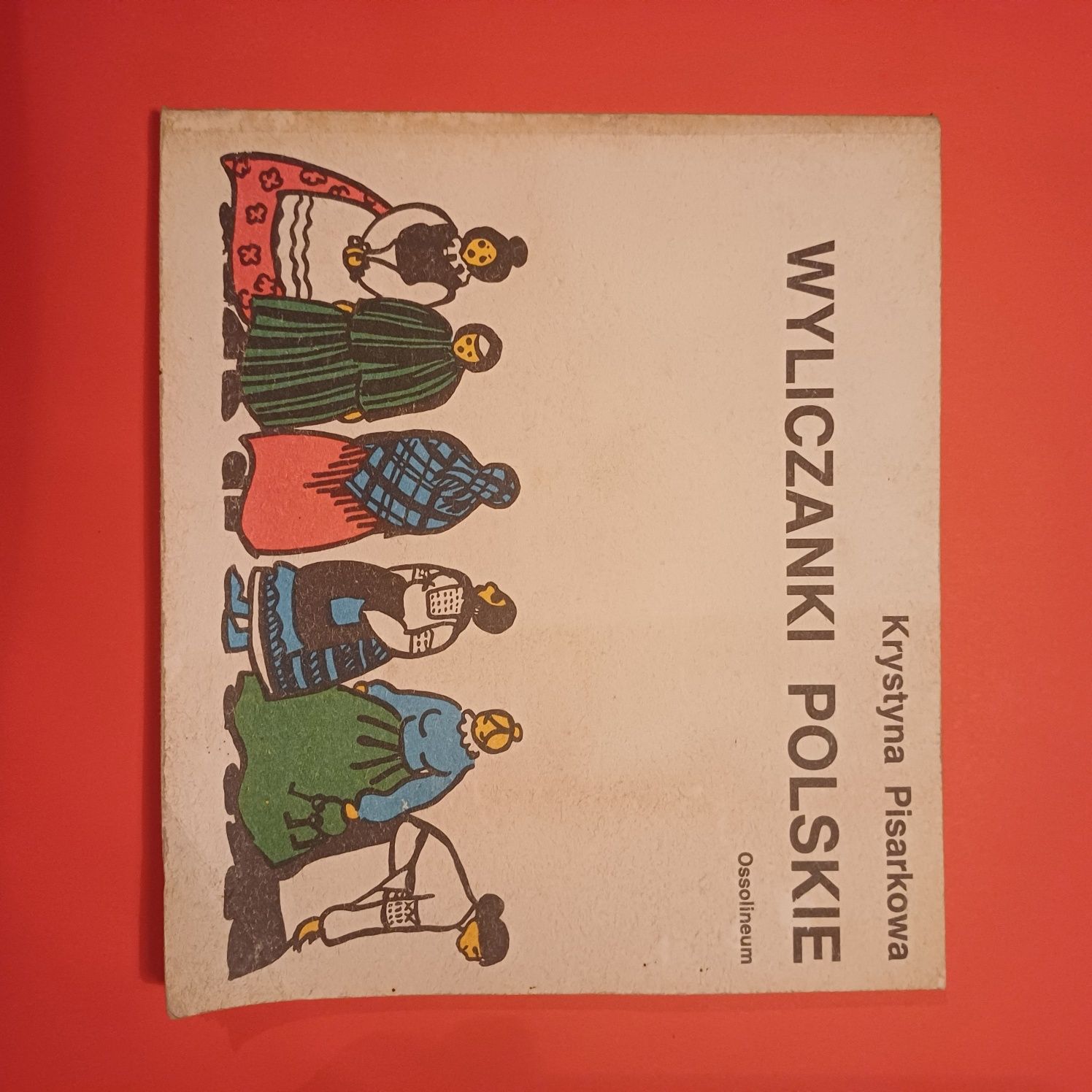 Wyliczanki polskie Krystyna Pisarkowa