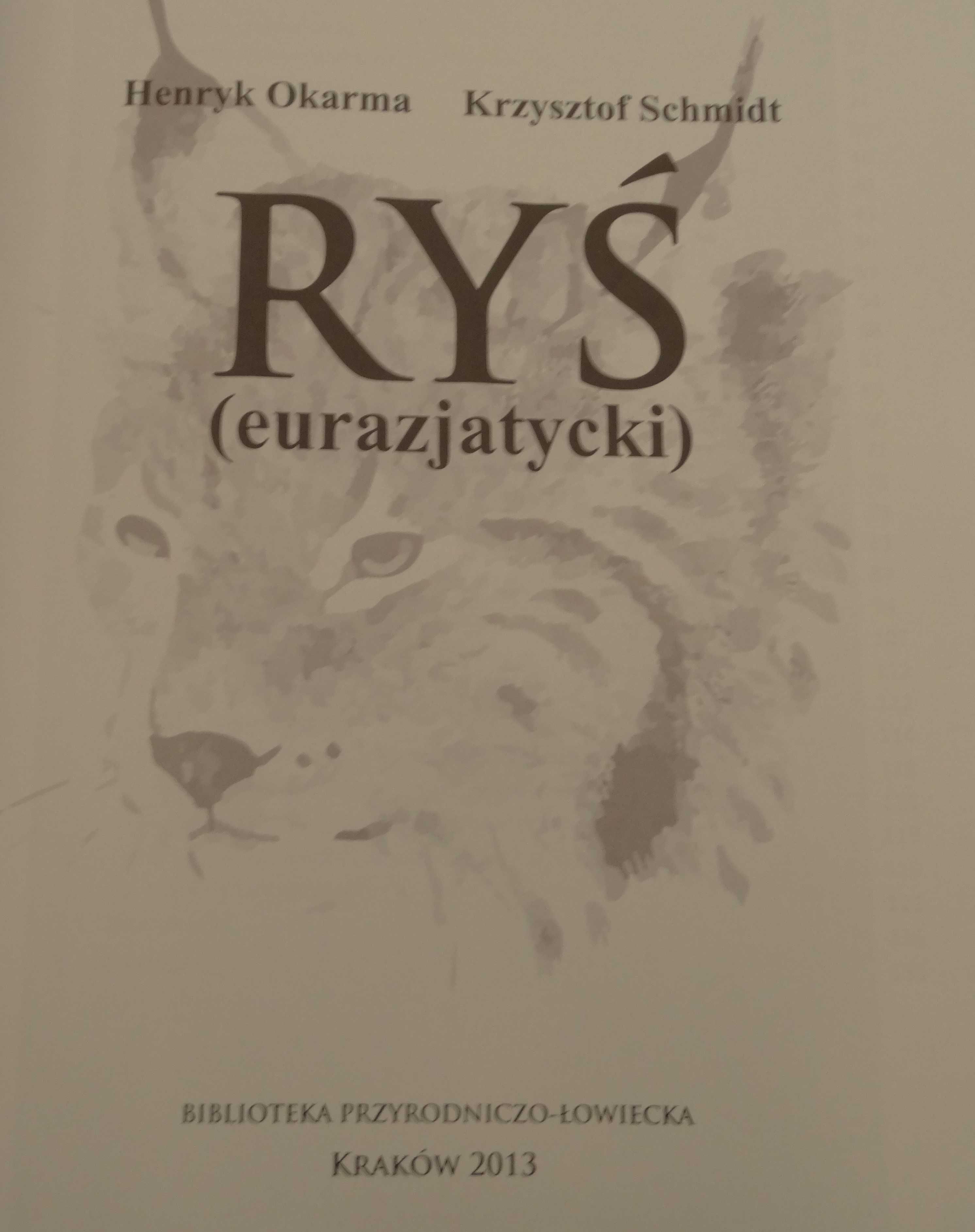 Ryś - H. Okarma, K. Schmidt Monografia | Nowa